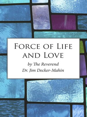cover image of Force of Life and Love